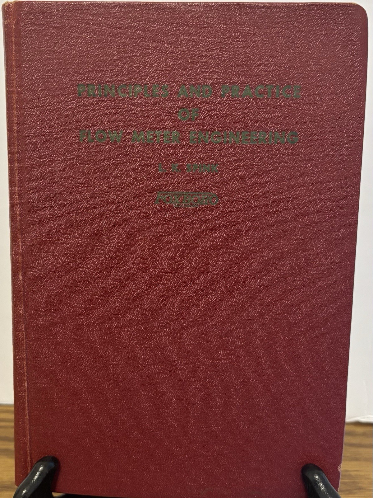 VINTAGE BOOK PRINCIPLES AND PRACTICE OF FLOW METER ENGINEERING BY LK SPINK 1949