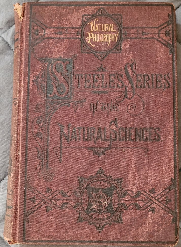 VINTAGE 1878 Fourteen Weeks in Physics – Joel Dorman Steele HC