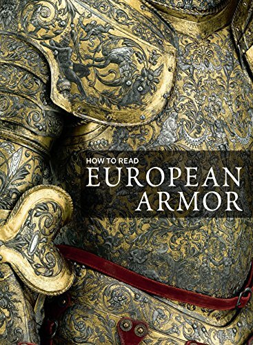 How to Read European Armor (Metropolitan Museum, Larocca..