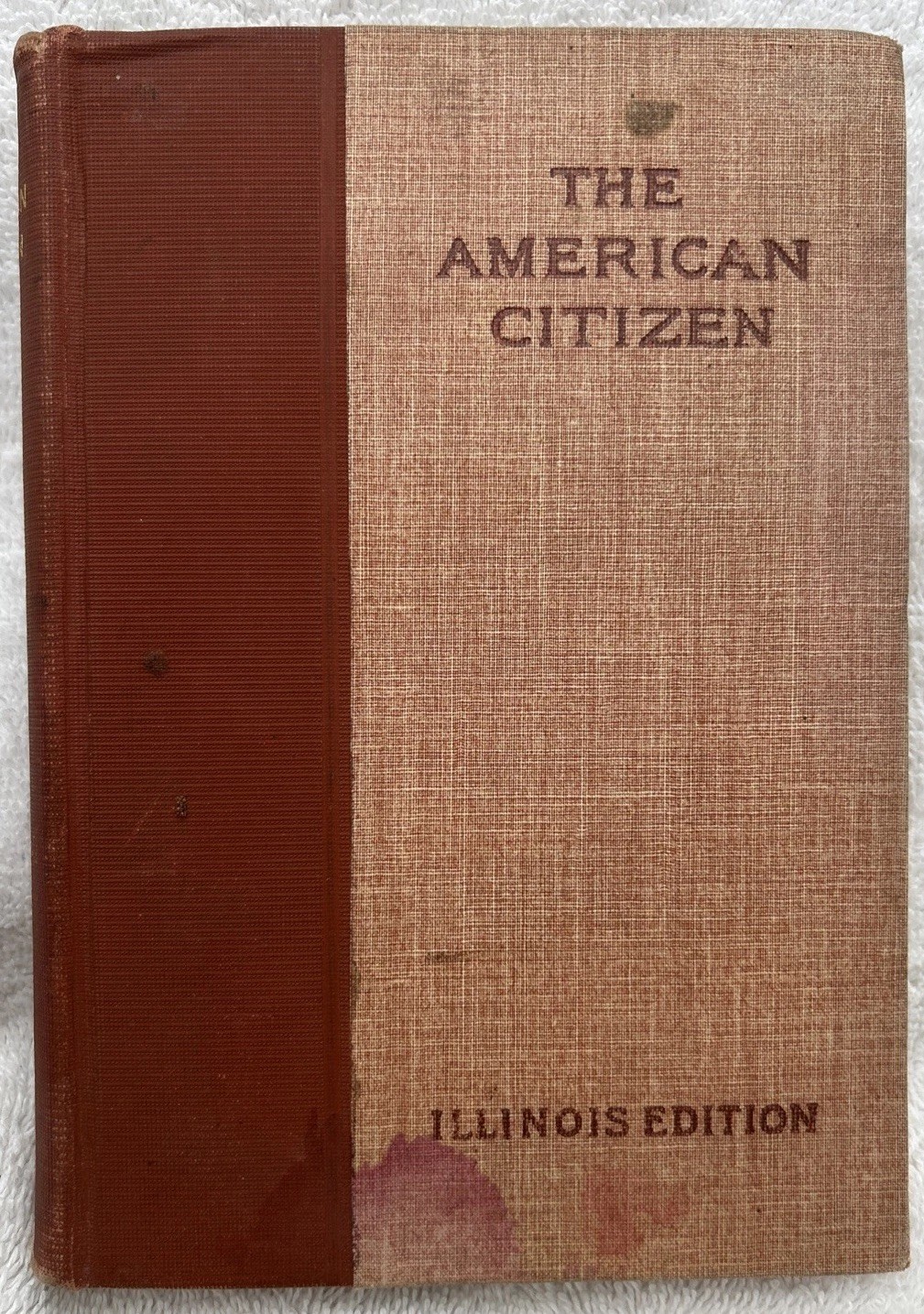 The American Citizen ~ Illinois Edition D. C. Heath and Co Hardcover