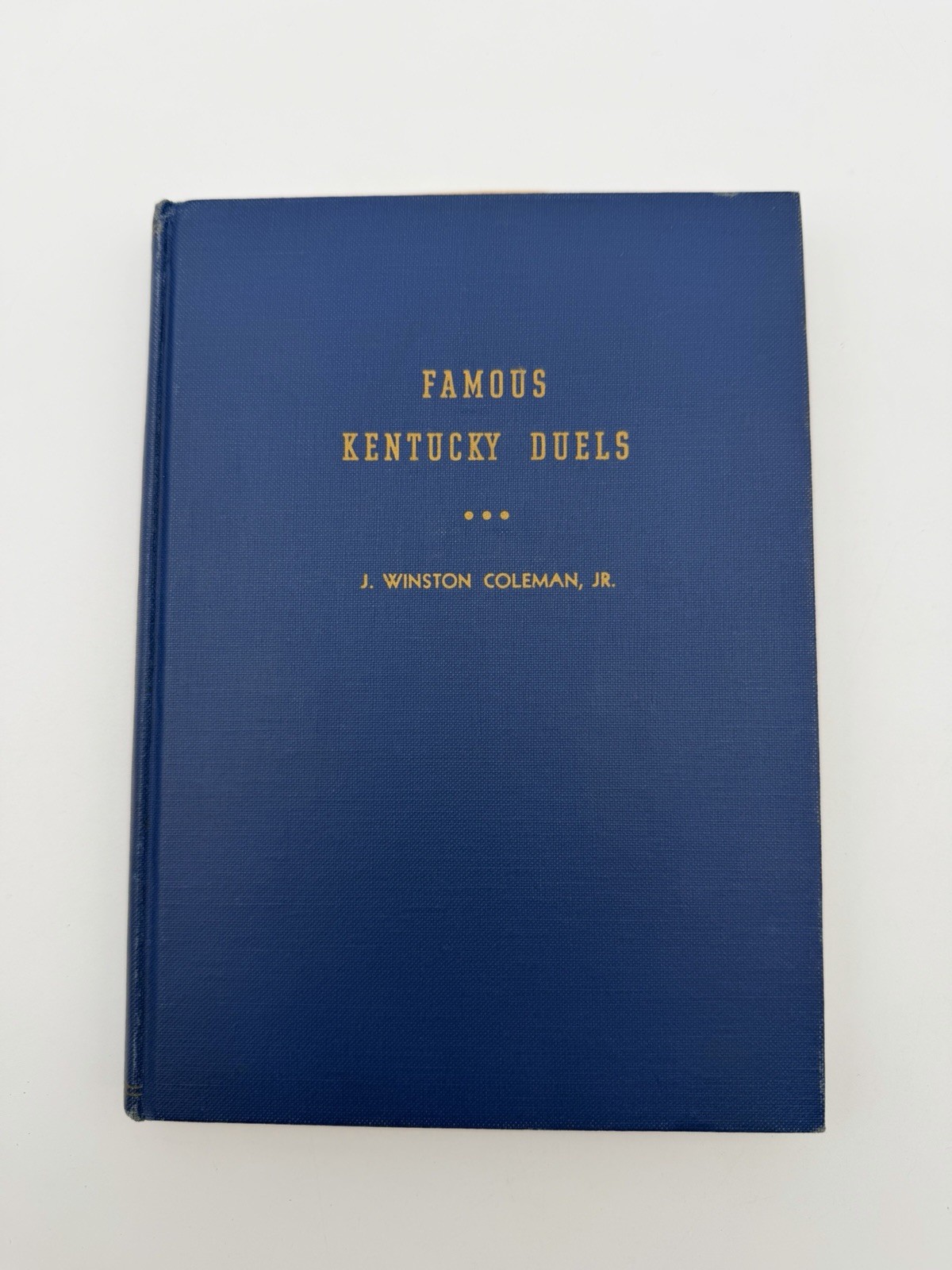 Famous Kentucky Duels 1953 Signed 1st Edition Coleman HC 400 Copies