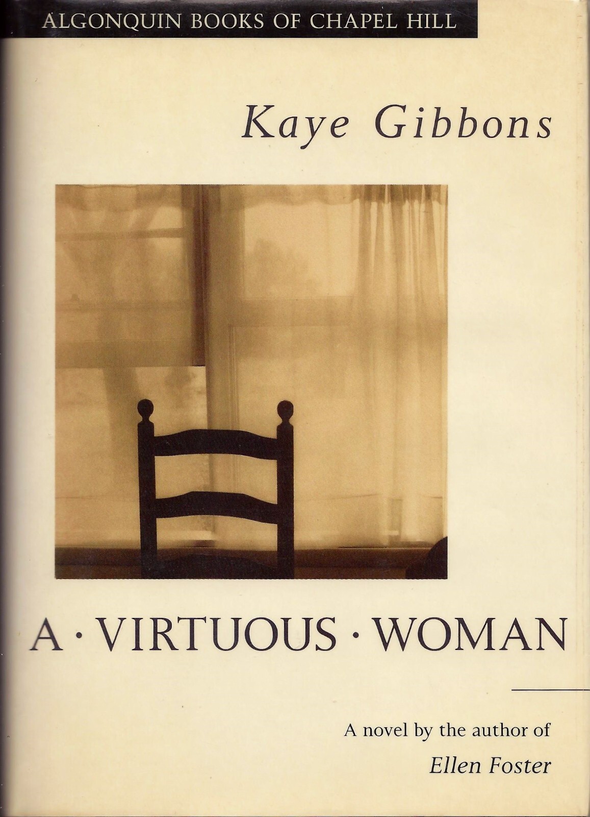 A Virtuous Woman by Kaye Gibbons (Algonquin Books of Chapel Hill, 1989 Hardcover