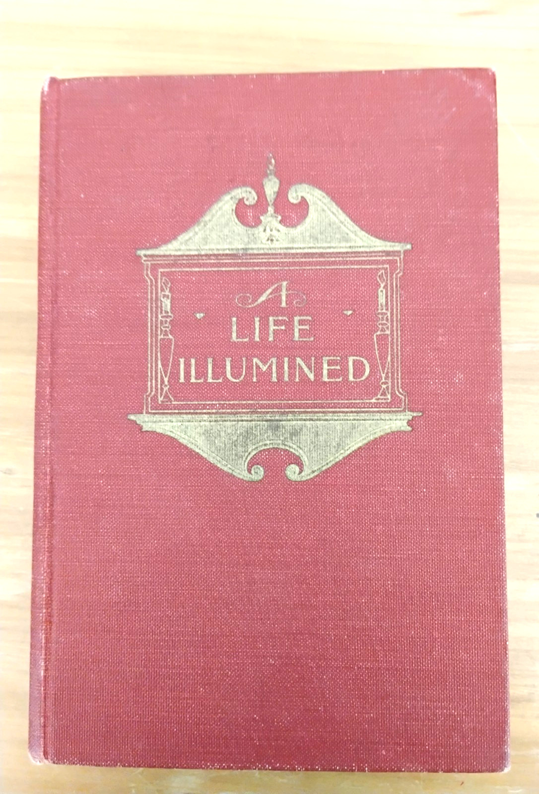 A Life Illumined Lillian De Waters Hard Cover First Edition 1913 Davis and Bond