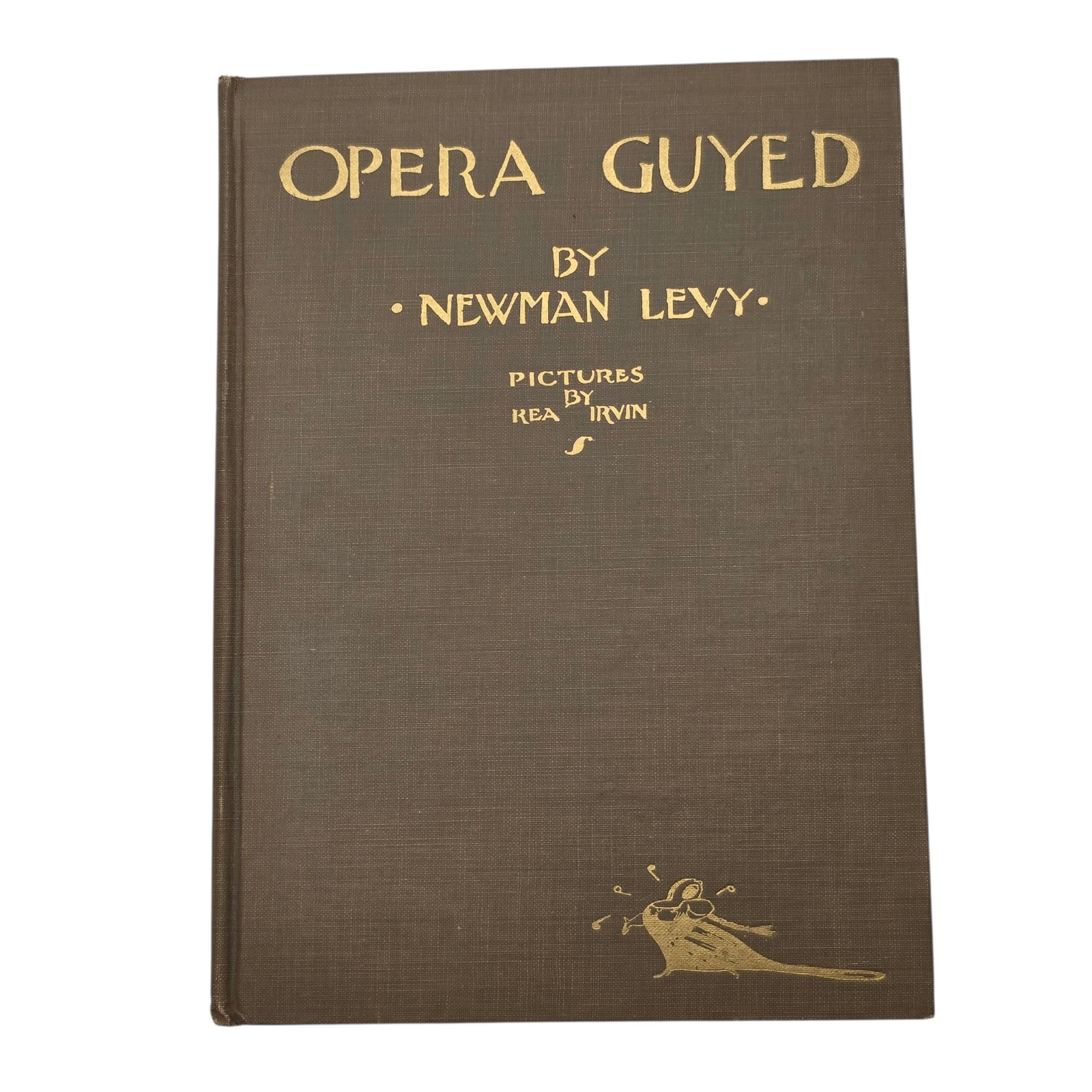 Opera Guyed by Newman Levy 1930 6th Printing Illustrated by Rea Irvin Hardback