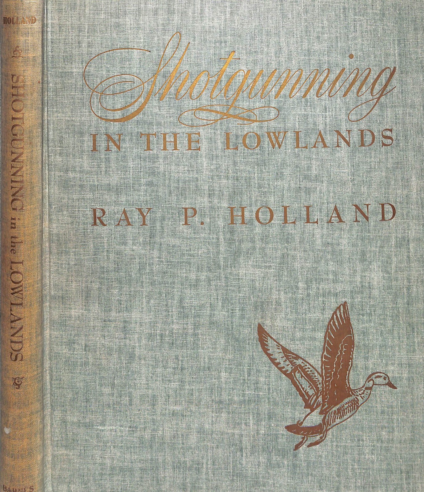 „Shotgunning In The Lowlands“ 1945 HOLLAND, Ray P.