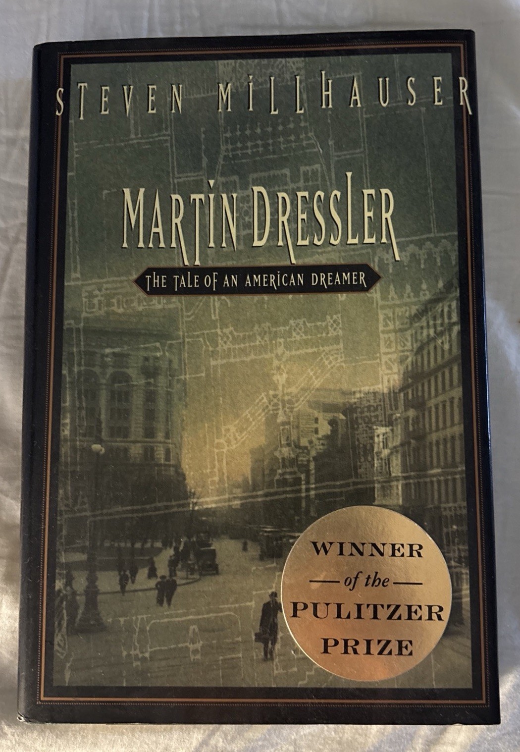 Martin Dressler: The Tale of An American Dreamer Signed by Steven Millhauser HC
