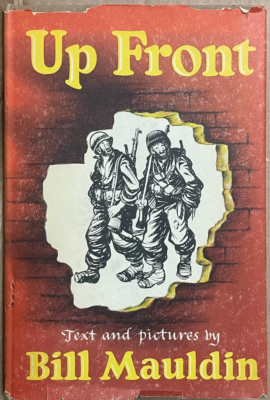 Up Front by Bill Mauldin / Henry Holt 1945 HC DJ