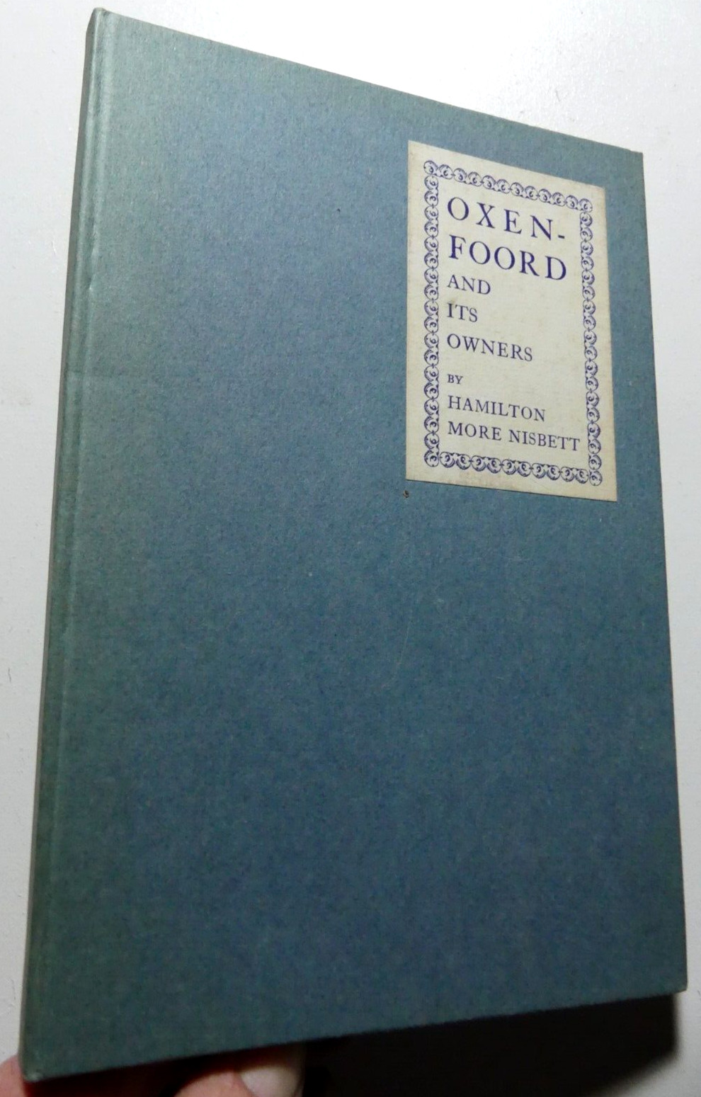 Oxenfoord & Its Owners 1932 Hamilton More Nisbett Limited To 300 Copies Edinburg
