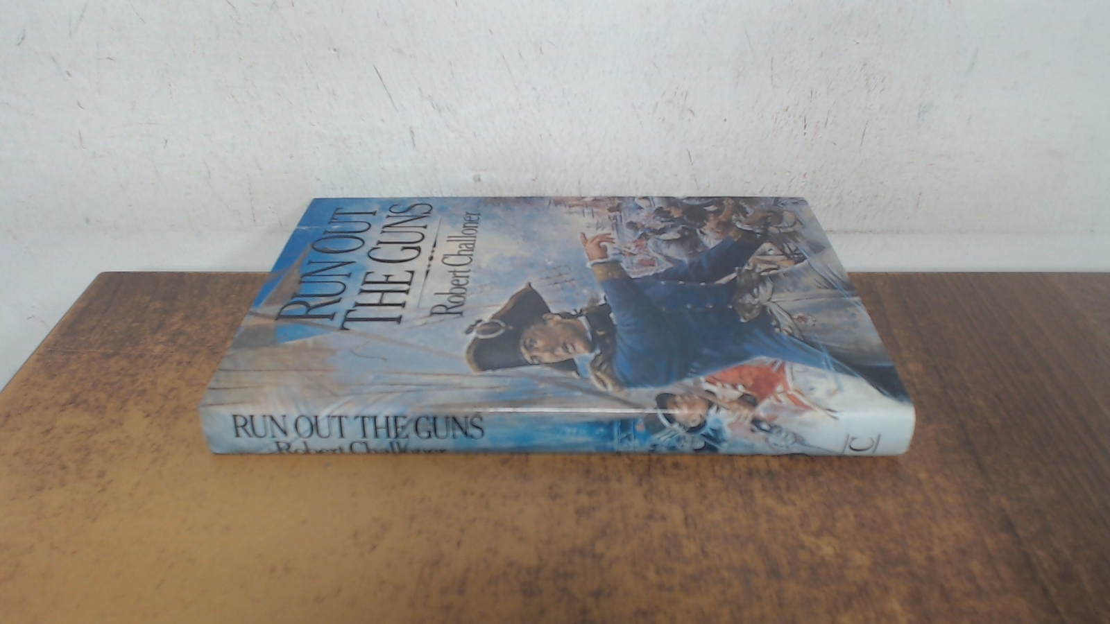 Run Out the Guns, Challoner, Robert, Century, 1984, Hardcover