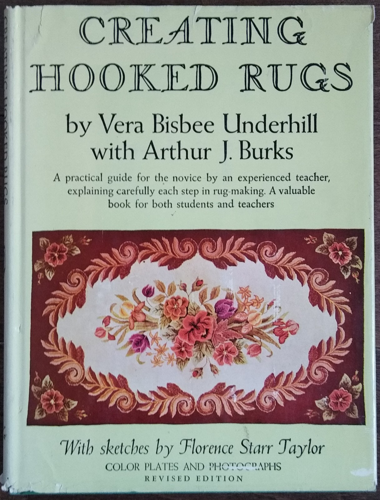 Creating Hooked Rugs by Vera Bisbee Underhill with Arthur J. Burks 1951