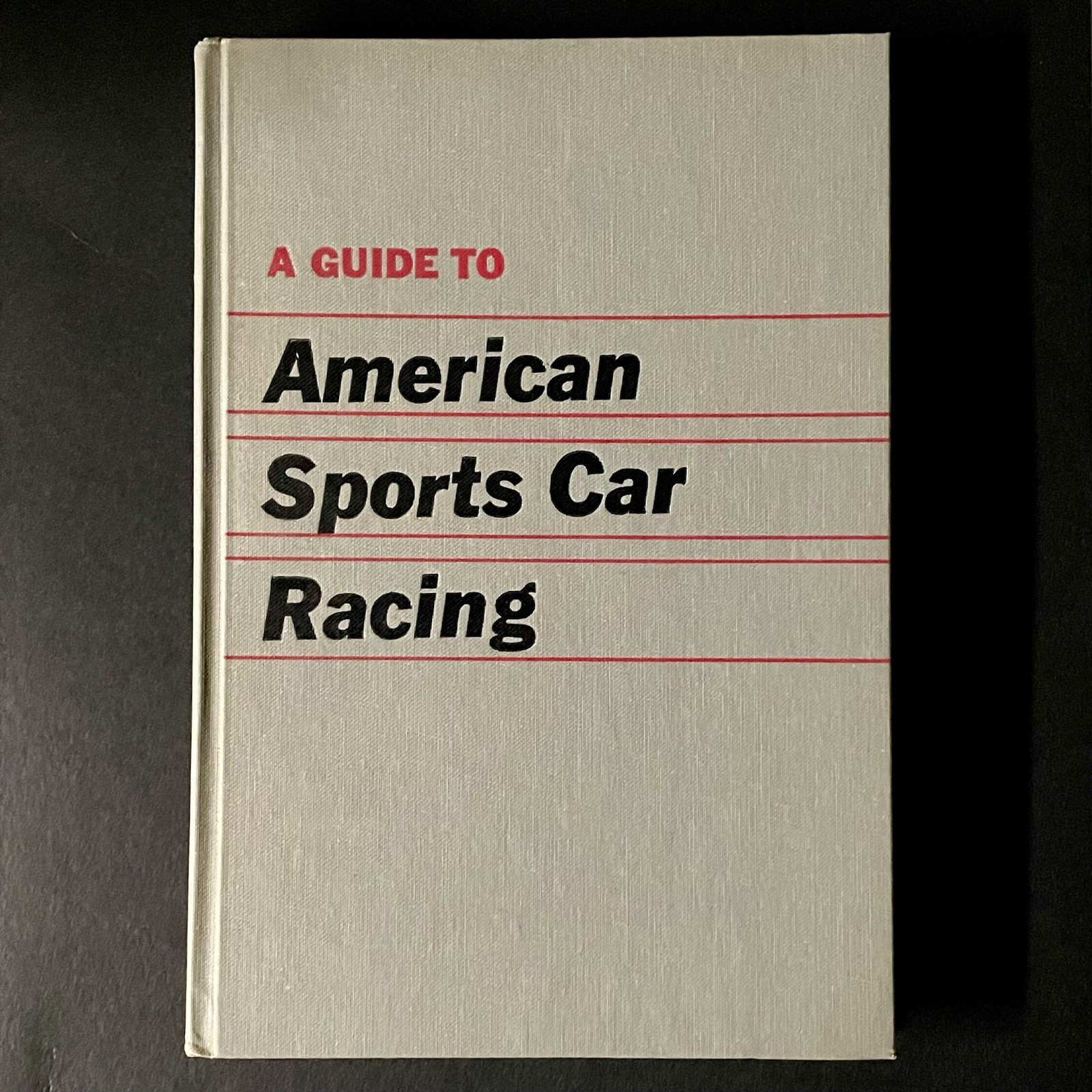 Guide to American Sports Car Racing DOUBLE SIGNED William S Stone Martin J Dain