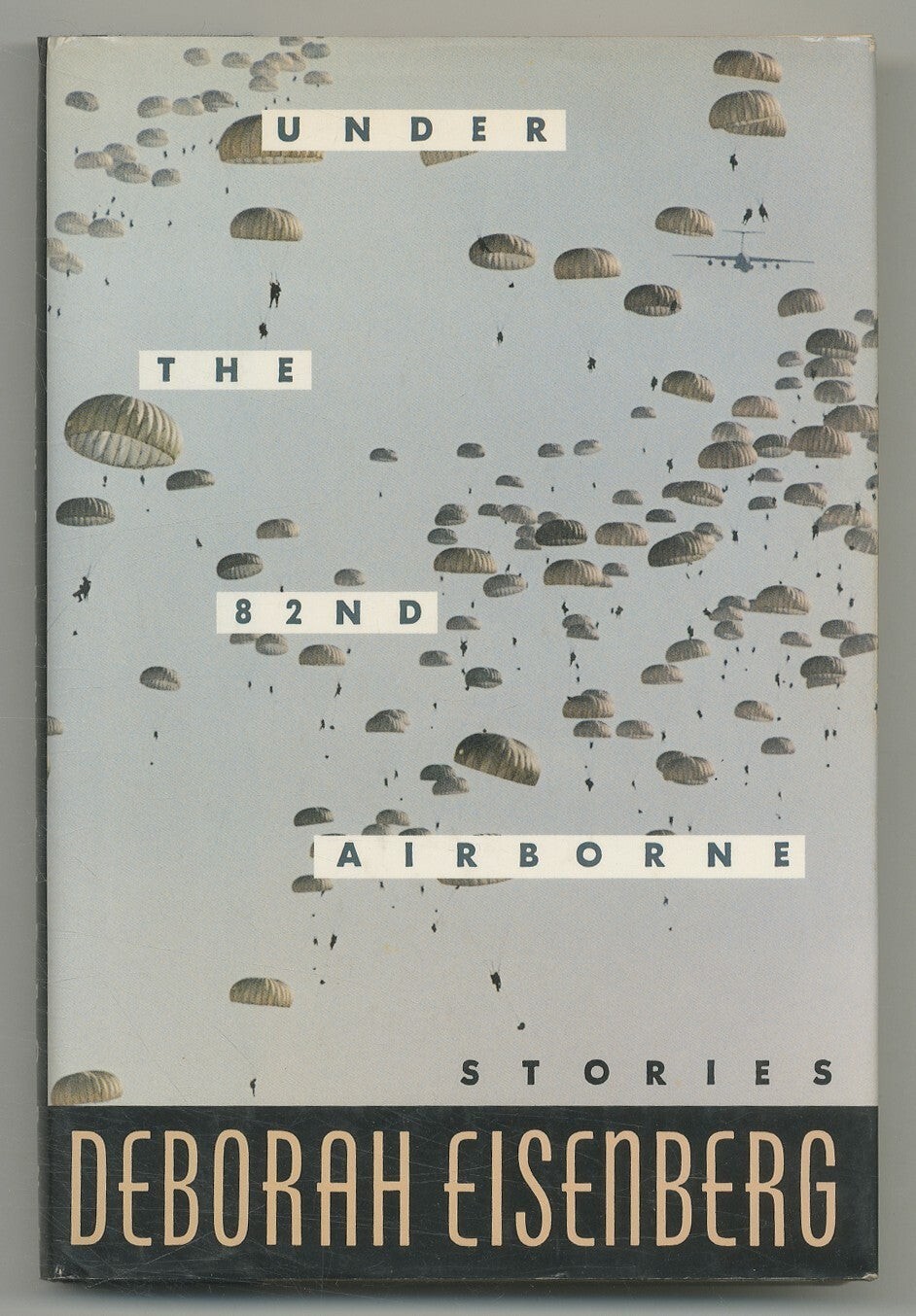 Deborah EISENBERG / Under the 82nd Airborne 1st Edition 1992