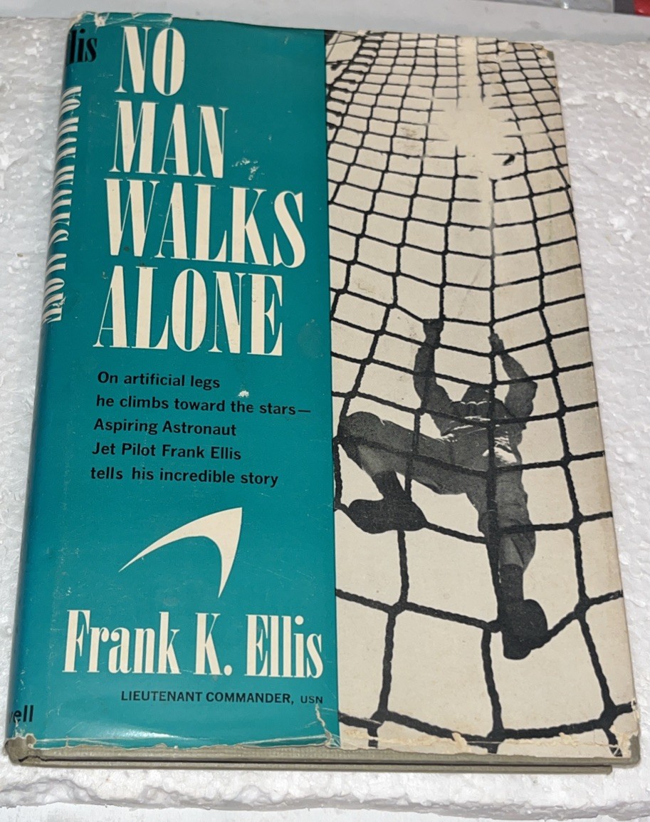 No Man Walks Alone By Lieutenant Commander Frank K. Ellis – 1968 HC/DJ. YB