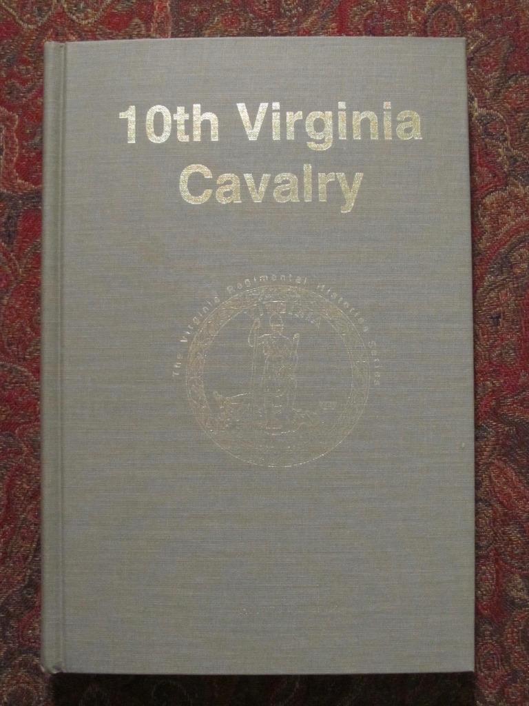 10th VIRGINIA CAVALRY – SIGNED FIRST EDITION – ONLY 1000 PRINTED – CIVIL WAR
