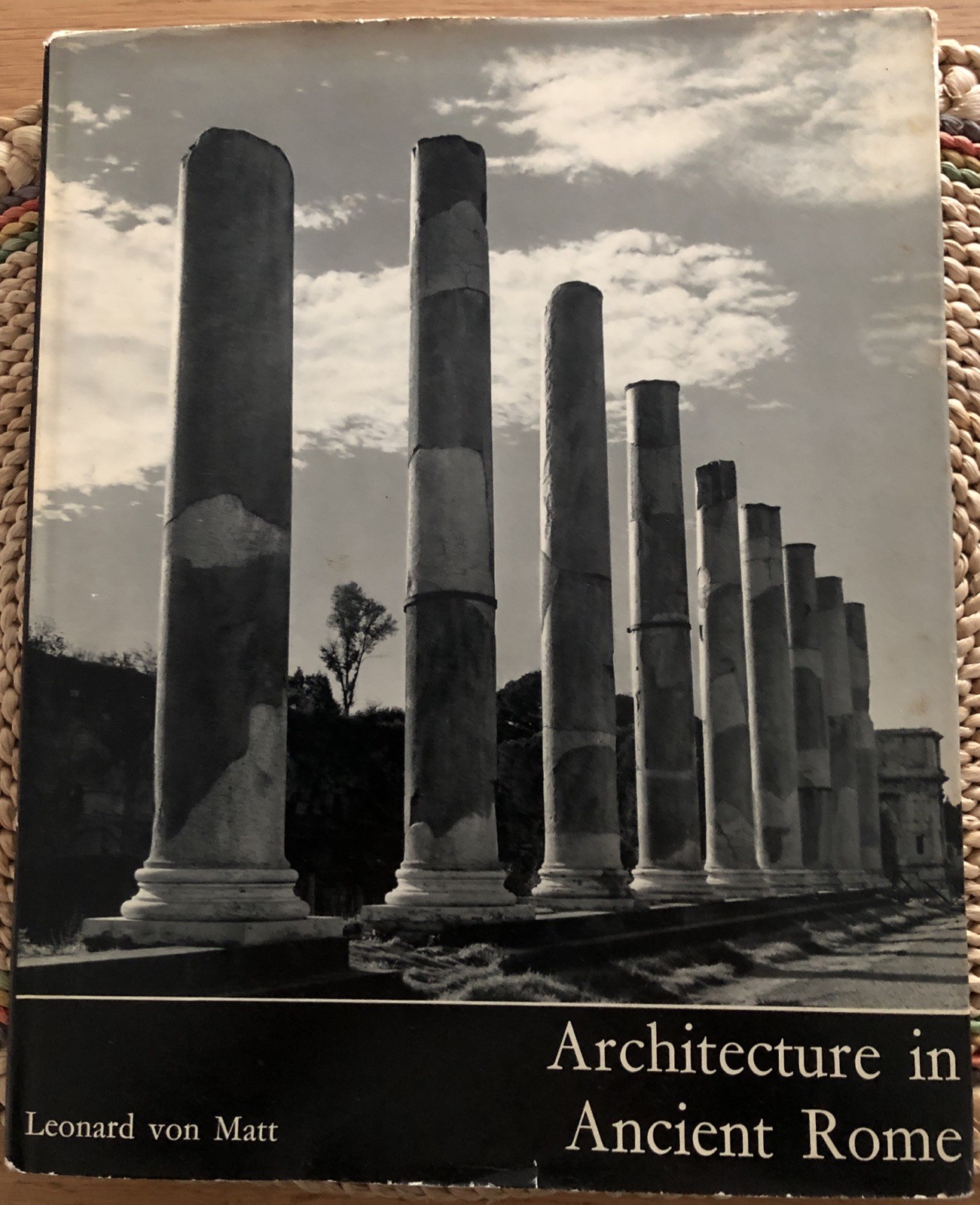 Architecture In Ancient Rome (English Translation) Leonard von Matt