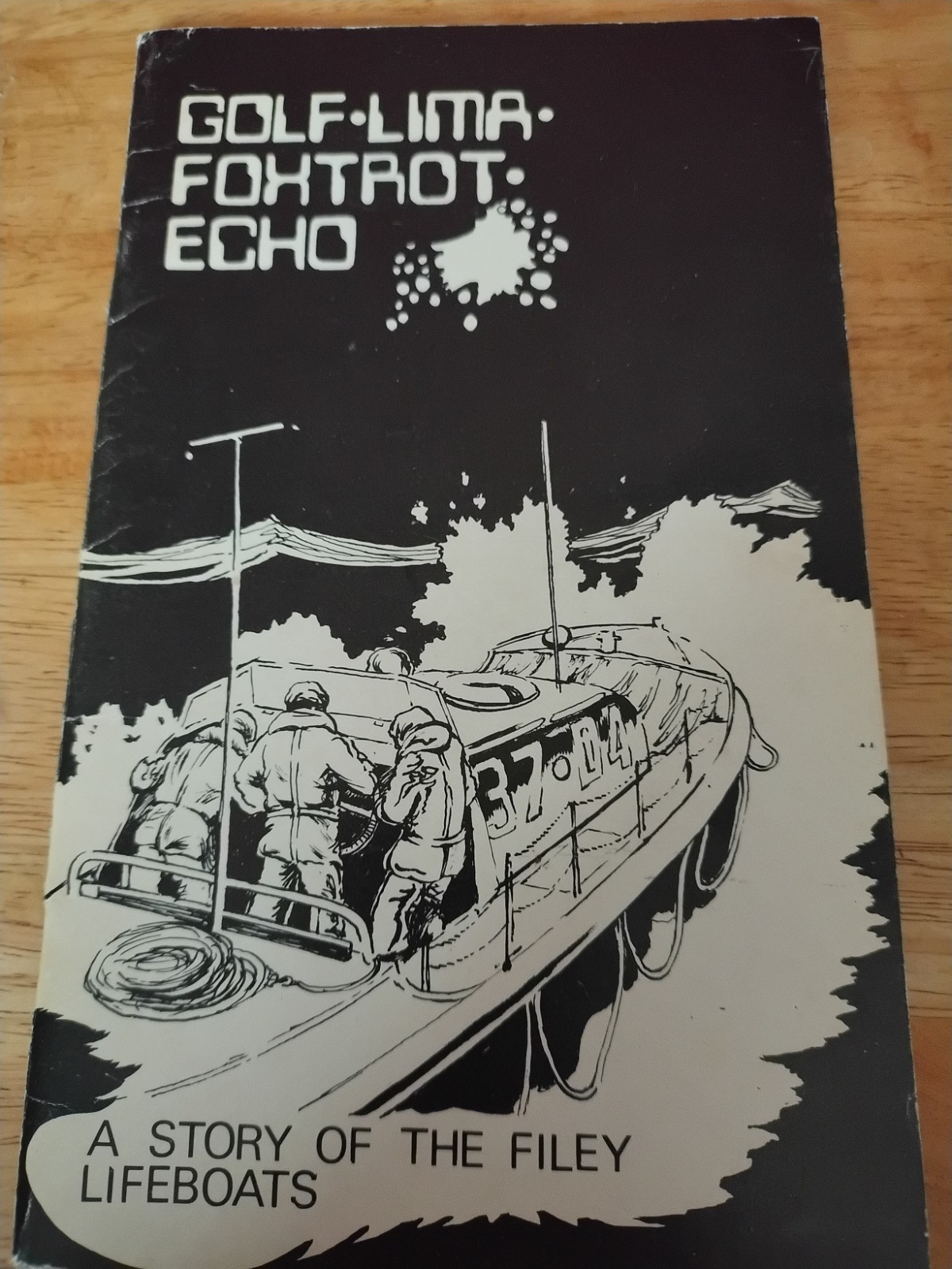 Golf Lima Foxtrot Echo. A Story Of The Filey Lifeboats. Jeff Morris. Paperback.