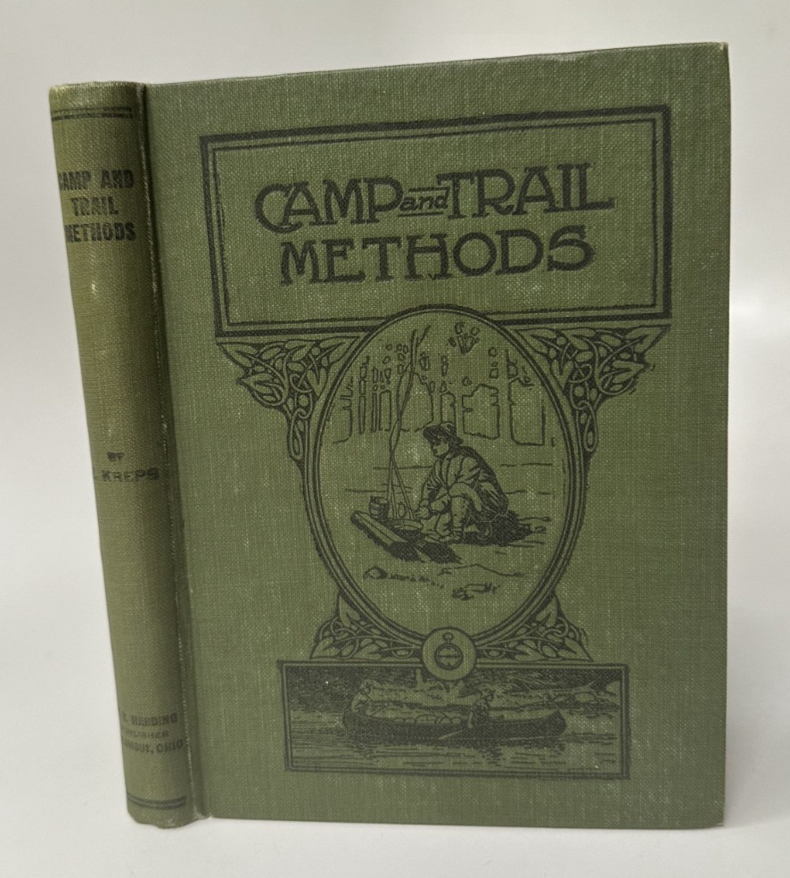 [WOODCRAFT BUSHCRAFT CAMPING] Camp & Trail Methods / E Kreps 1910 First Edition