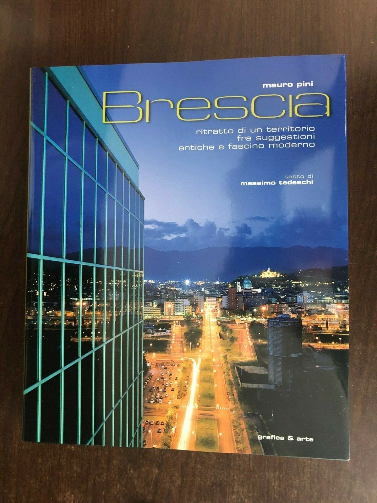 BRESCIA by MAURO PINI – GRAFICA & ARTE – Hardback D/W
