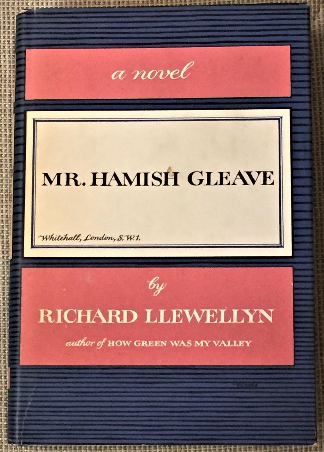 Richard Llewellyn / MR HAMISH GLEAVE 1st Edition 1956
