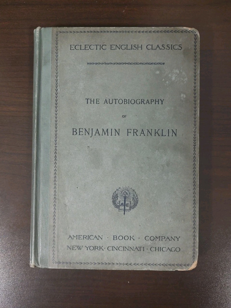 The Autobiography of Benjamin Franklin, Eclectic English Classics (1896)
