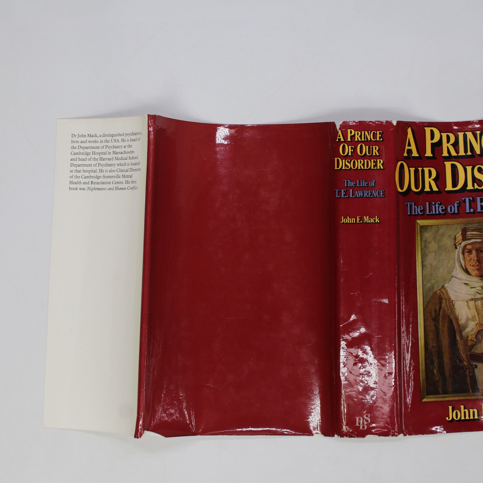 A Prince of Our Disorder : The Life of T. E. Lawrence by John E Mack (1976 HCDJ)