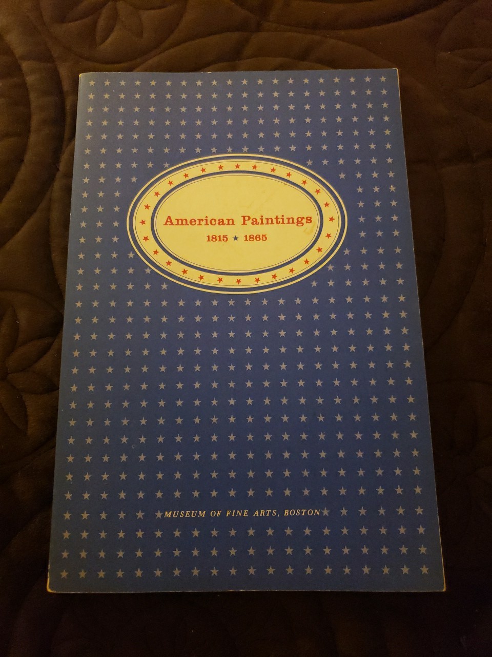 American Paintings 1815 – 1865 Museum of Fine Arts Boston Exhibition Catalog