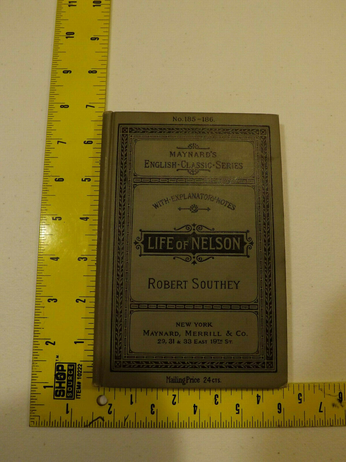 Life Of Nelson (Horatio) by Robert Southey, 1896 CR, Maynard’s, Good Condition.