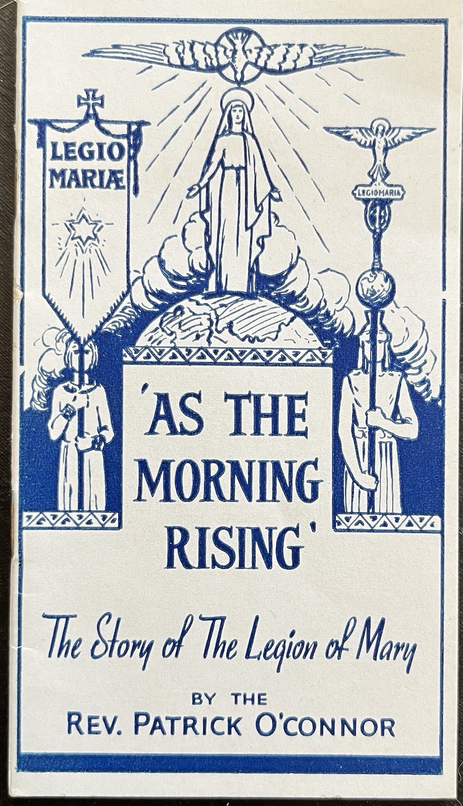 AS THE MORNING RISING: The Story Of The Legion Of Mary Catholic Booklet O’Connor