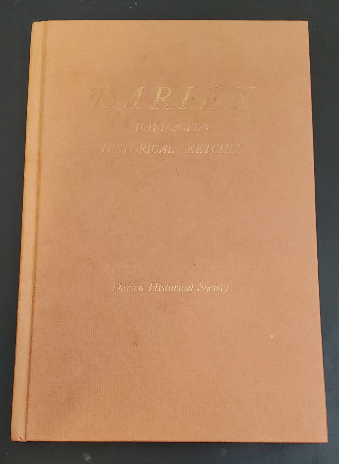 Darien 1641 1820 1970 Historical Sketches (hardcopy 1970) genealogy history CT