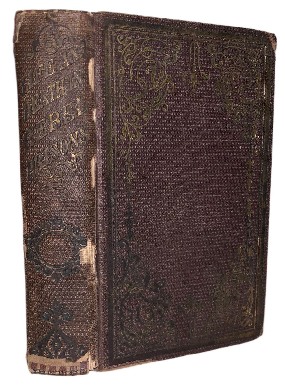 1865, 1st, LIFE AND DEATH IN REBEL PRISONS, by ROBERT H KELLOGG, CIVIL WAR