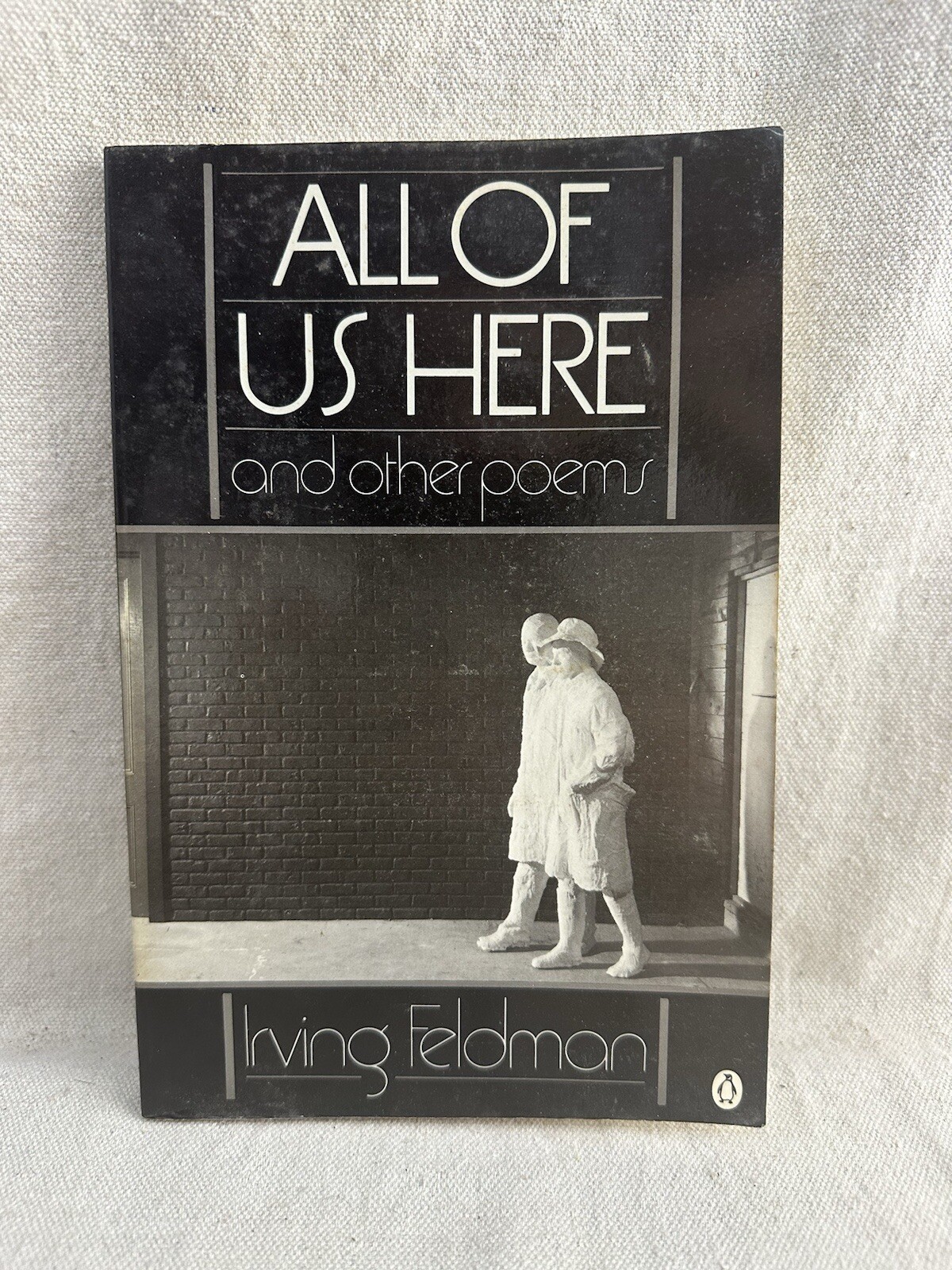 All of Us Here & Other Poems by Iriving Feldman / 1986 – Vintage Penguin Poetry