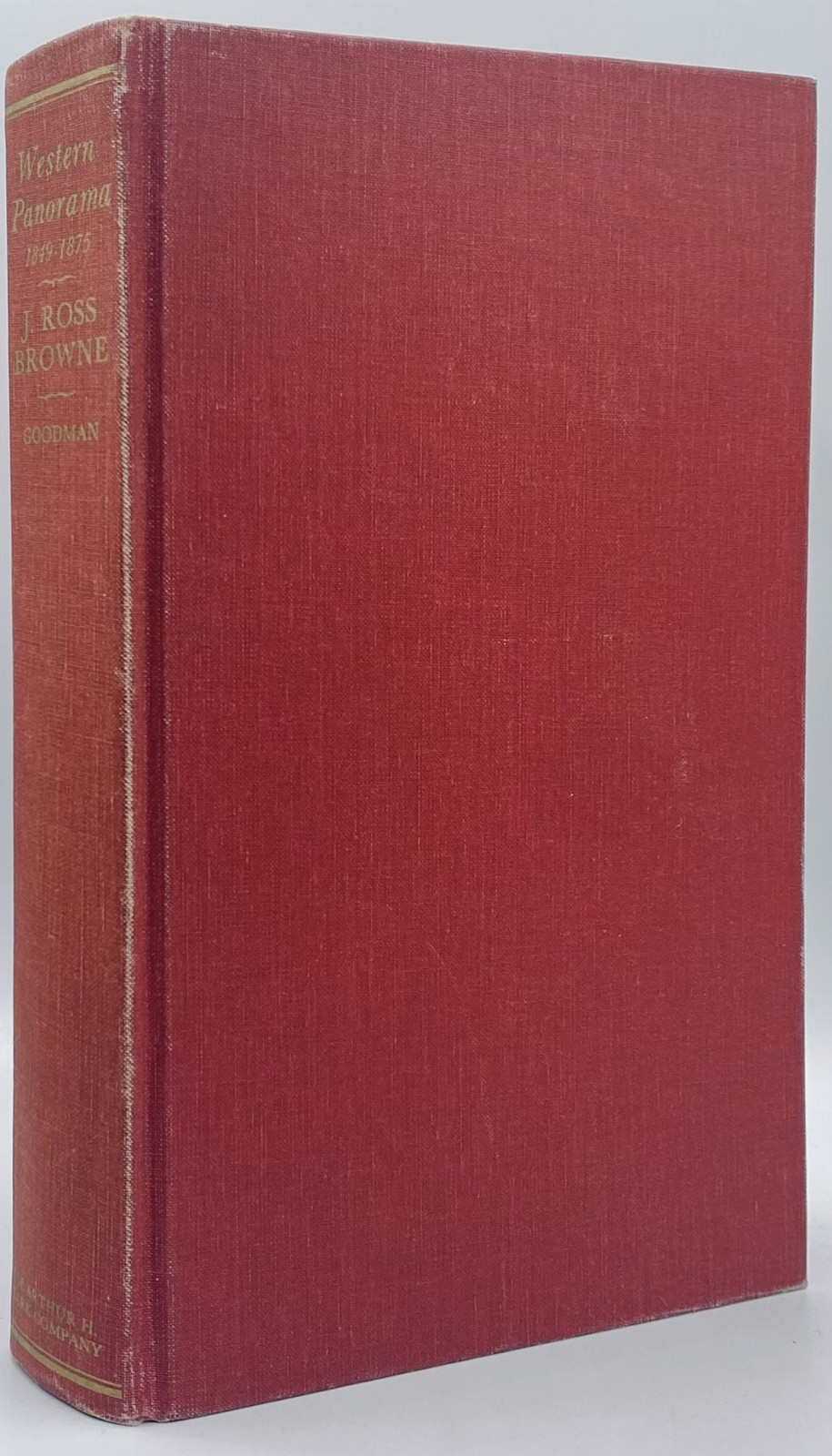 David Michael Goodman / Western Panorama 1849-1875 The Travels Writings 1st 1966