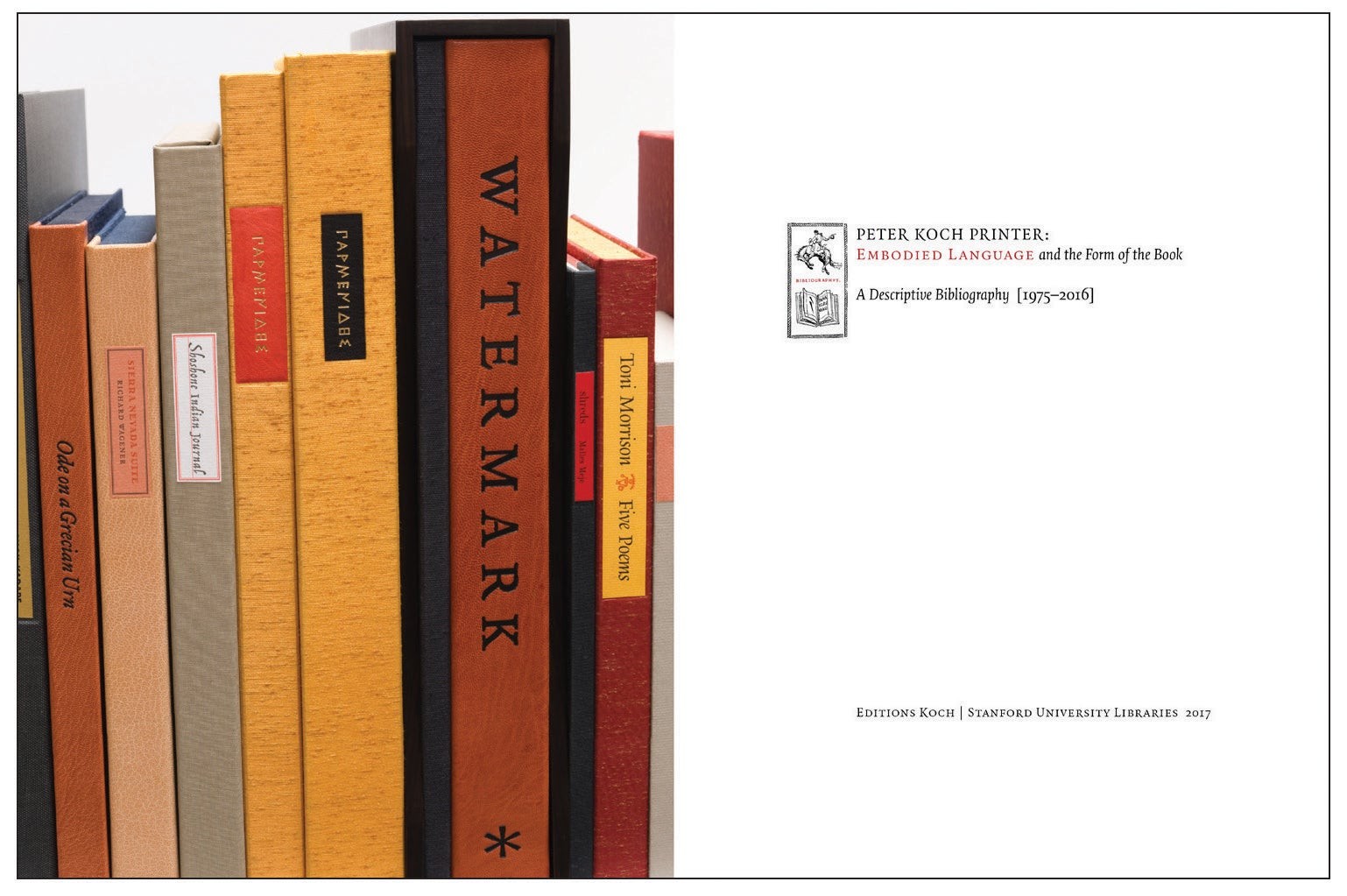 Peter Rutledge Koch / PETER KOCH PRINTER A DESCRIPTIVE BIBLIOGRAPHY 1975-2016