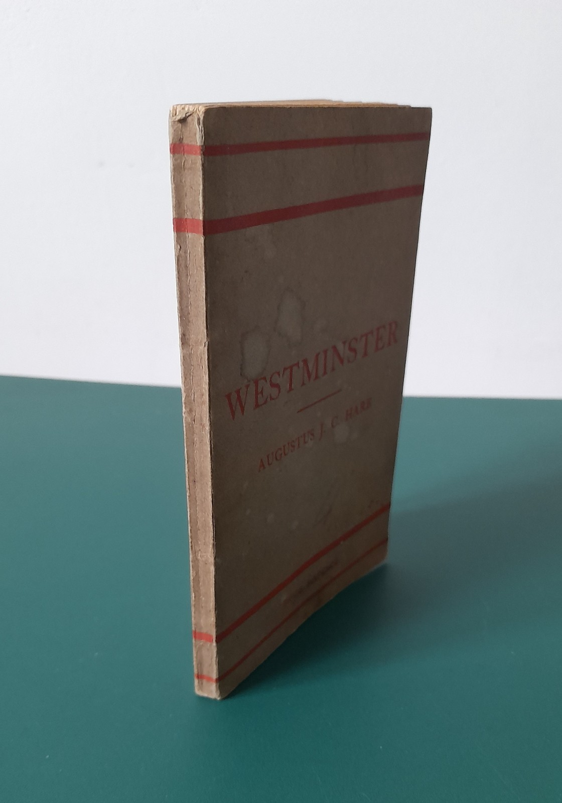 Westminster Augustus J. C. Hare – Paperback – Publisher George Allen 1913