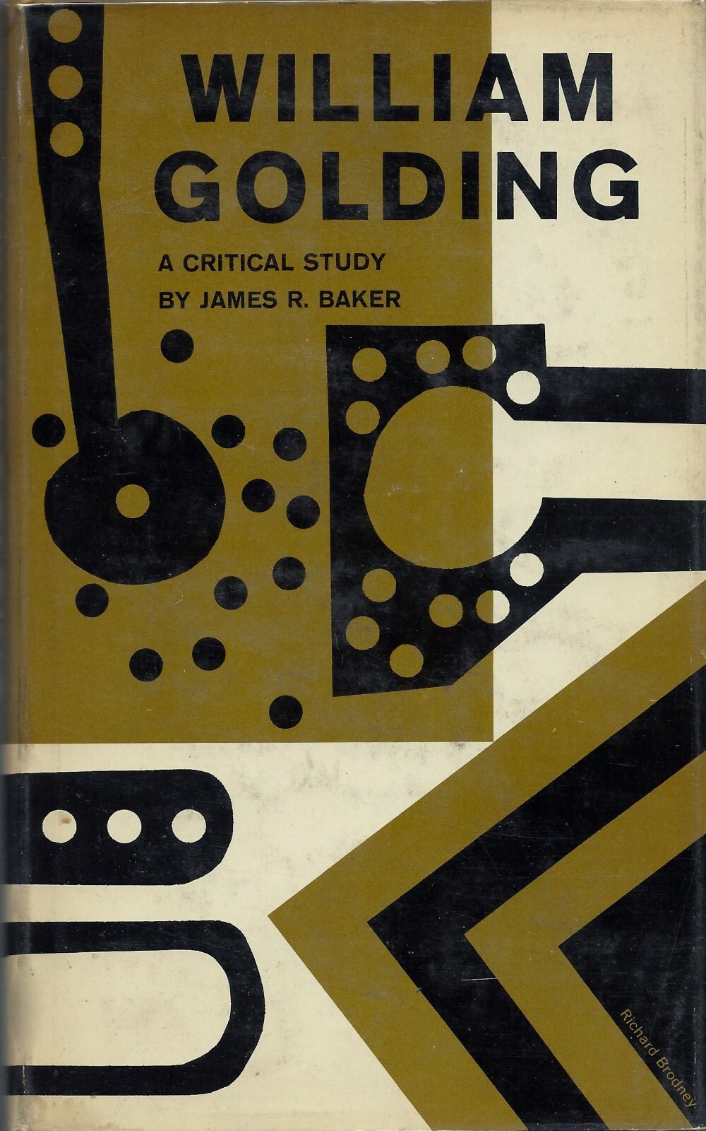 William Golding: A Critical Study by James R. Baker (St. Martin’s Press, 1965)