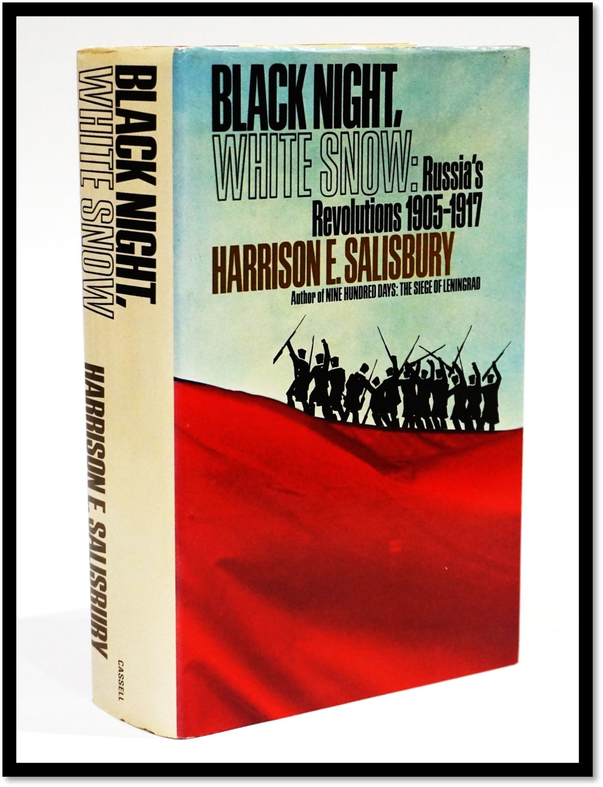 Harrison E Salisbury / Black Night White Snow Russia’s Revolutions 1905-1917