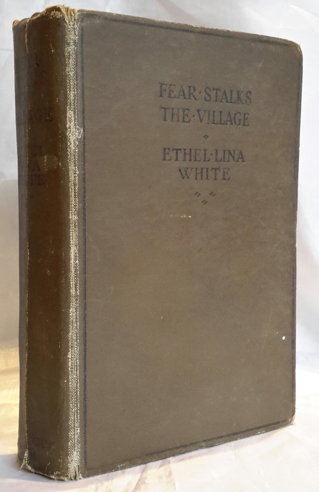 Ethel Lina, WHITE. Fear Stalks The Village. 1st ED, HBK no DW.