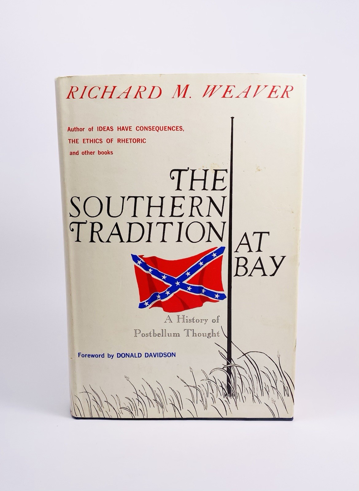 Richard M. WEAVER, The SOUTHERN TRADITION at BAY, 1ST ED. 1968 / 1976, HC DJ