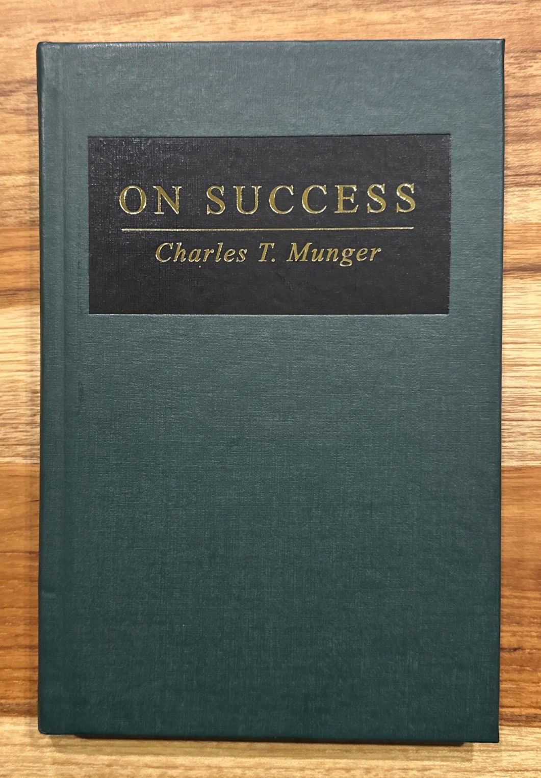 On Success – Charles T. Munger (Walsworth Publishers / Davis Advisors, 2009)