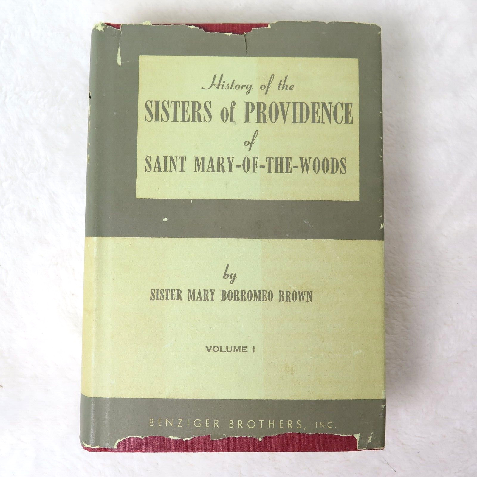 1949 History of the Sisters of Providence Saint Mary-of-the-Woods Vol 1 IN Book