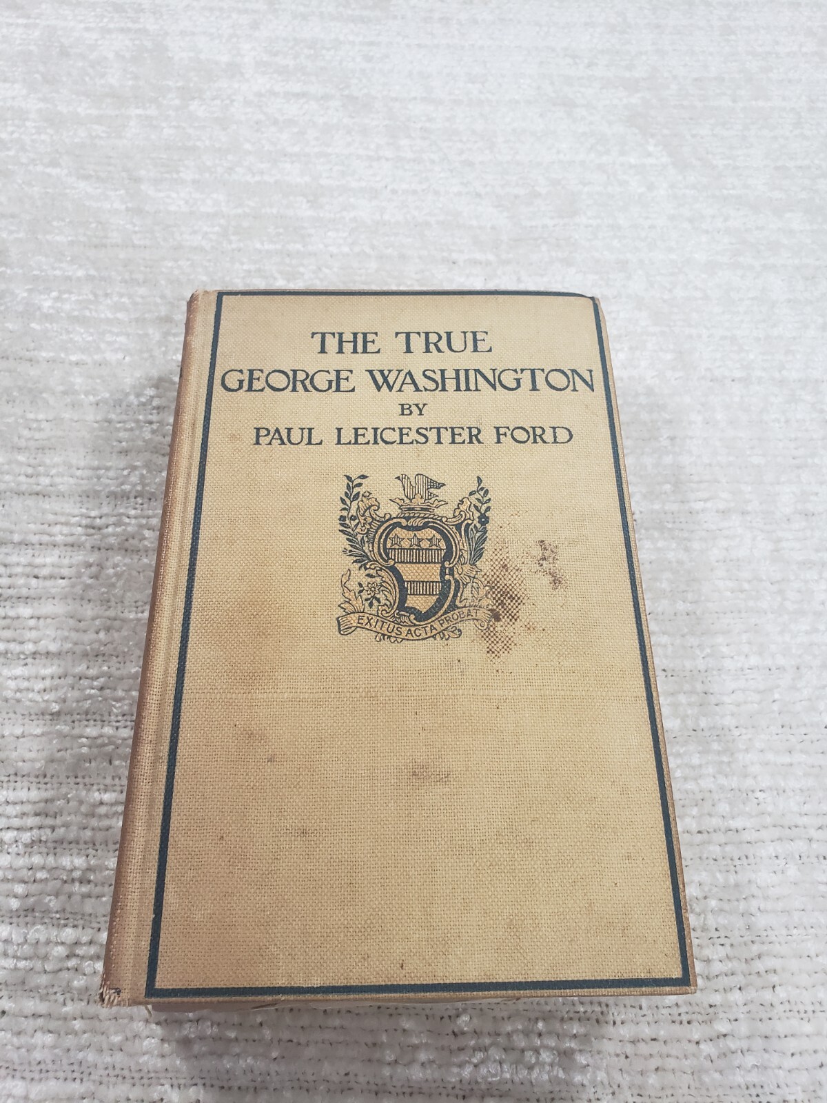 Ford, Paul Leicester. The True George Washington. Fourteenth Edition
