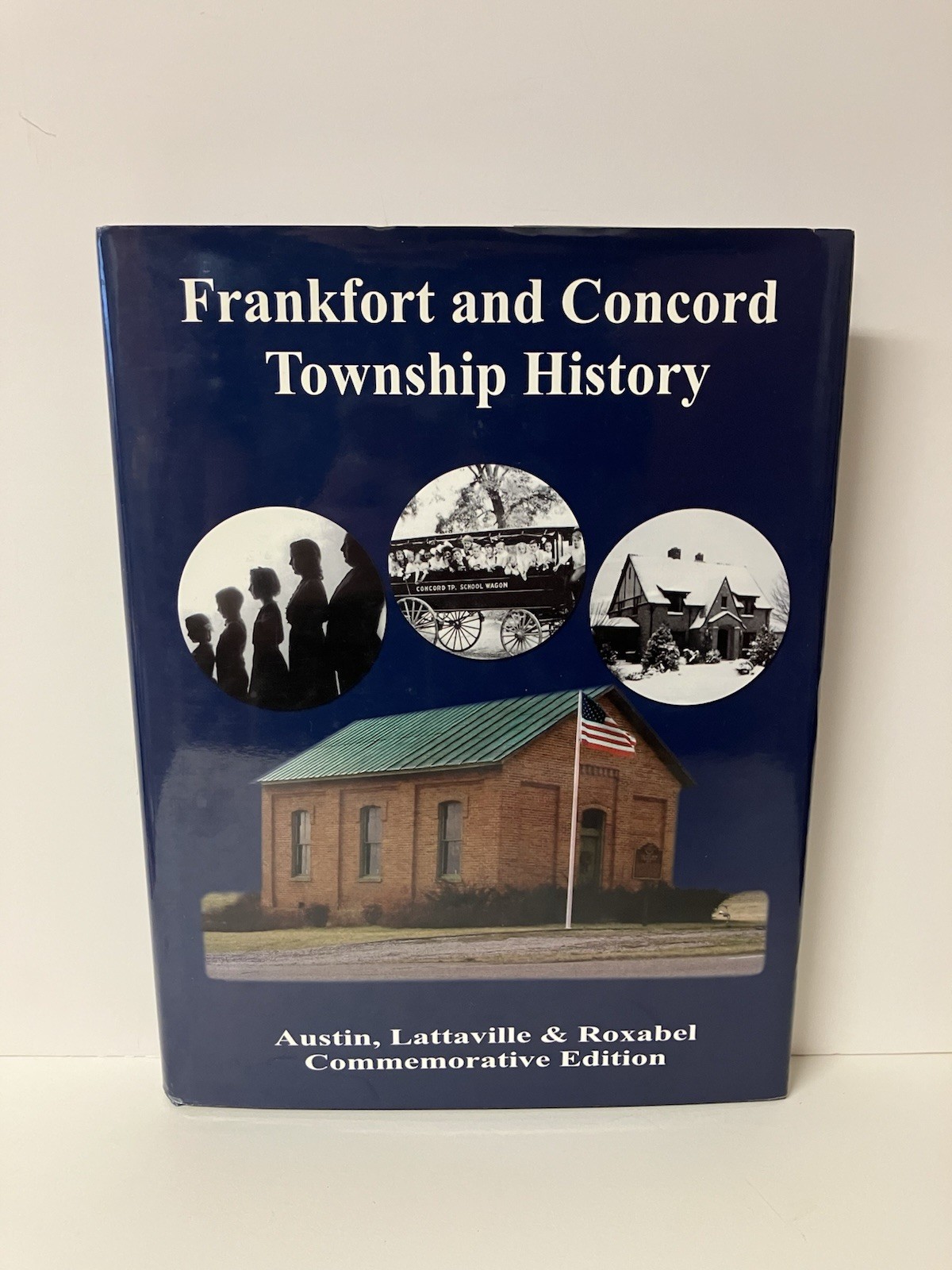 Frankfort and Concord Township History by Mark Thompson 2002 Hardcover VERY GOOD