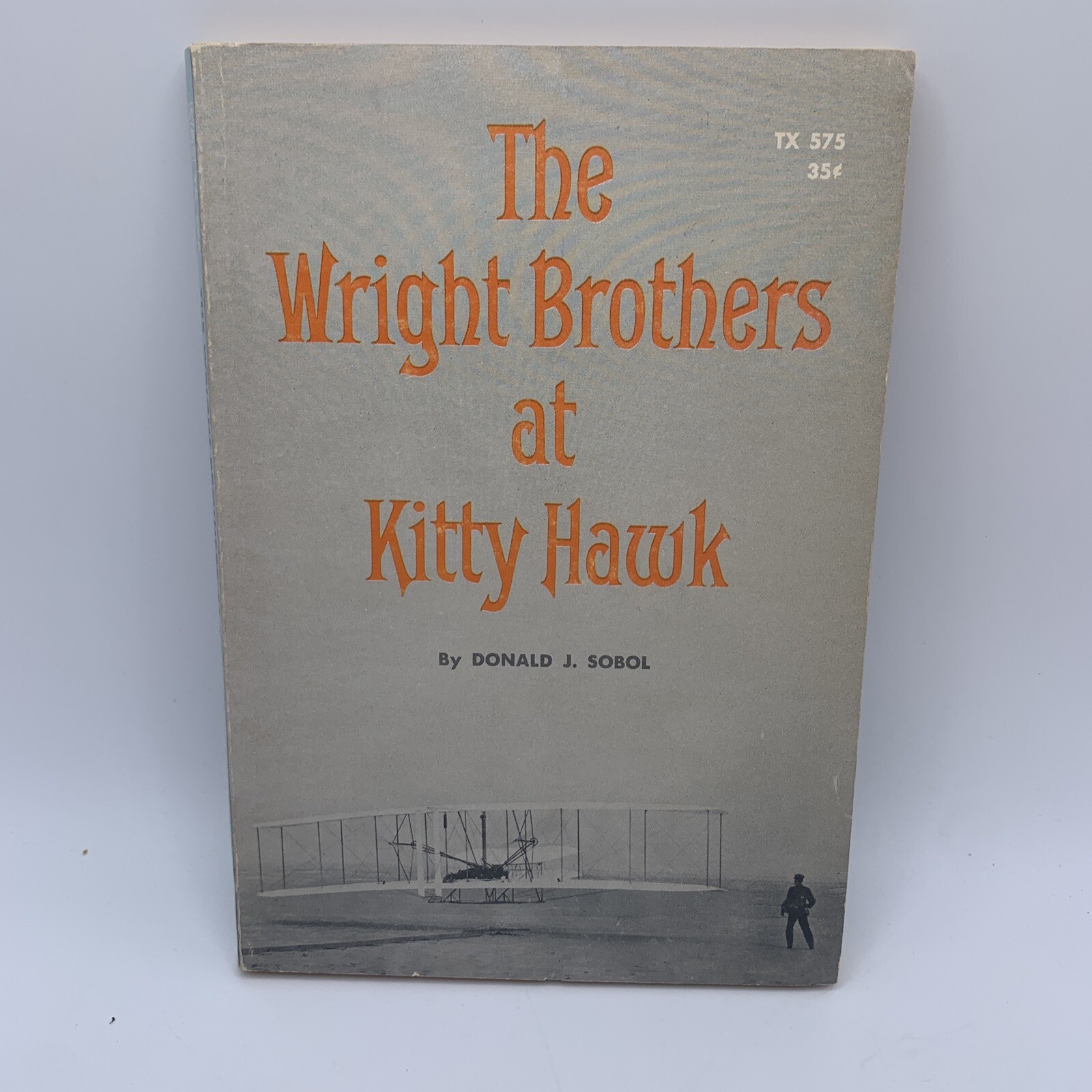 The Wright Brothers At Kitty Hawk – By Donald Sobol 1964 Scholastic 2nd Printing