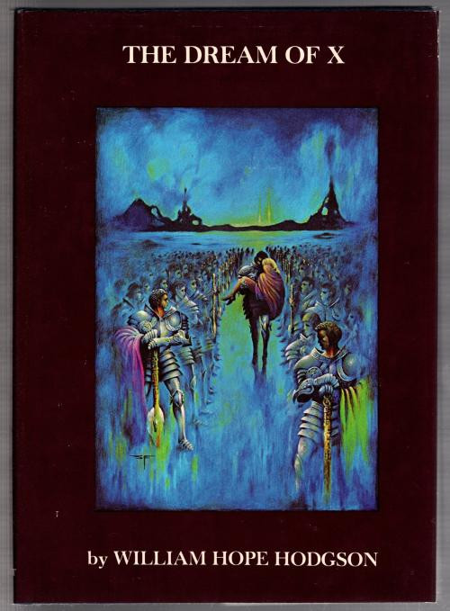 The Dream of X by William Hope Hodgson (Limited Edition) Stephen E. Fabian