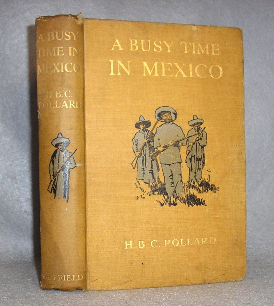 Antique Mexico History Book Mexican Revolution Hugh Pollard Illustrated 1913