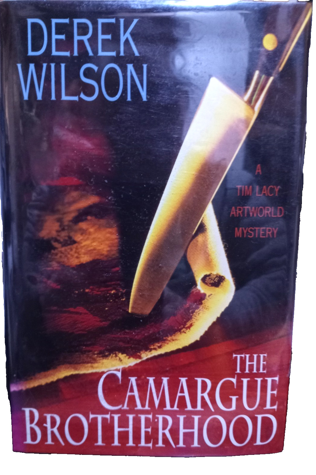 Derek Wilson „The Camargue Brotherhood“ 1st/1st. UK Hardcover with DJ Very Fine