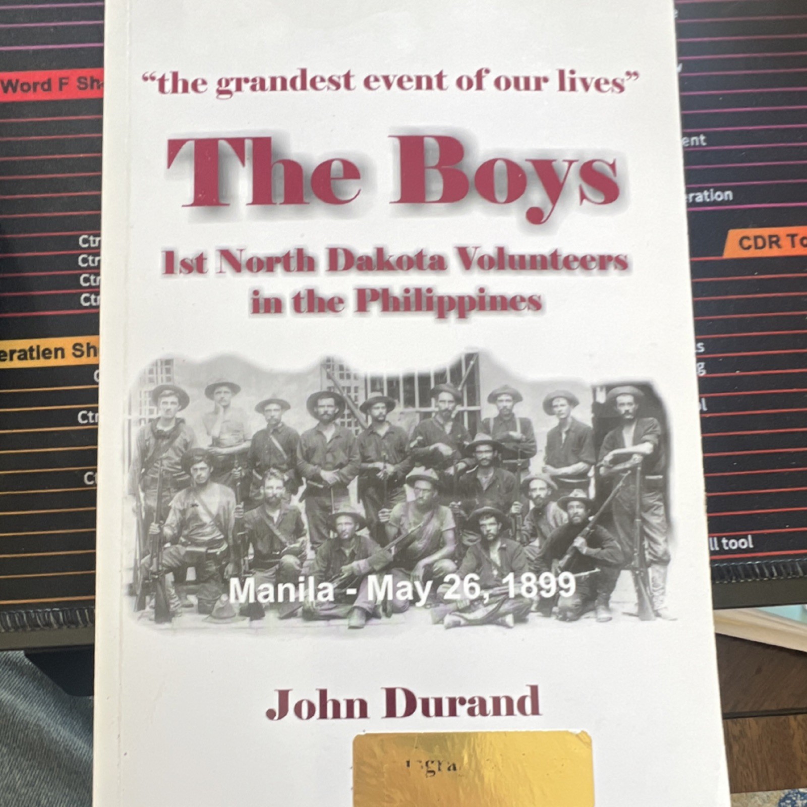 John Durand The Boys: 1st North Dakota Volunteers Philippines Manila