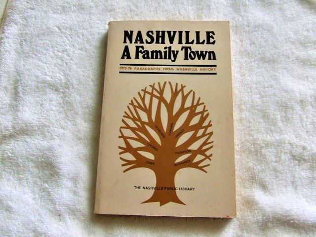 Nashville A Family Town 1975-76 Paragraphs From History – Various Authors 1978