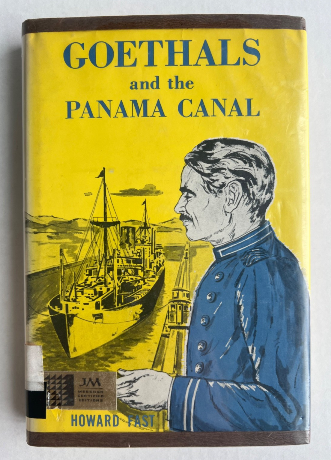 Goethals and the Panama Canal by Howard Fast – Julian Messner Bio – Vintage