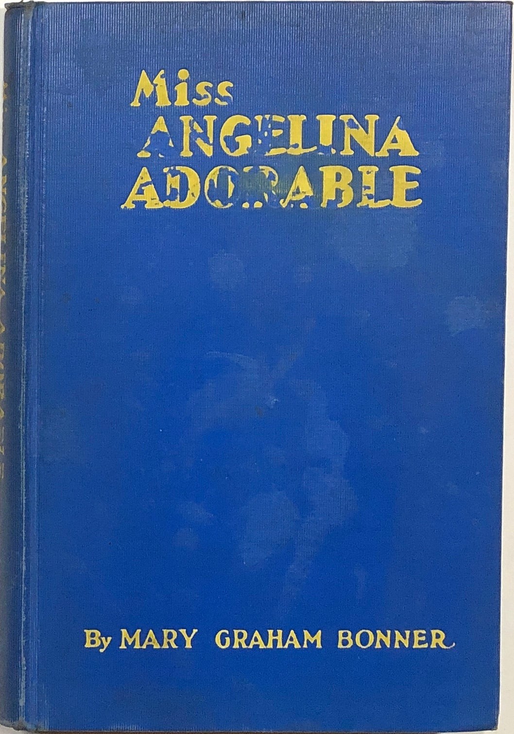 Mary Graham Bonner, Janet Laura Scott / Miss Angelina Adorable 1st Edition 1928